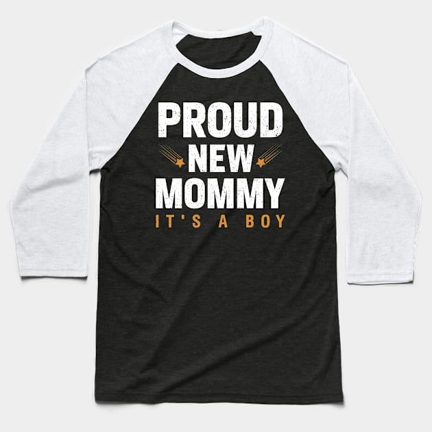 Proud New Mommy It's A Boy Baseball T-Shirt by Albatross